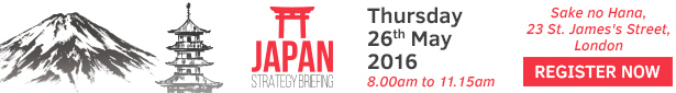 Japan Strategy Briefing - Sake no Hana, London - Thursday 26th May 2016